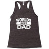 World's Best Dad Ever Racerback Tank