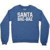 santa bae bae Crewneck Sweatshirt