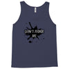 dont judge me Tank Top