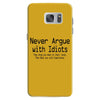 funny t shirt never argue with idiots they drag you down to their leve Samsung Galaxy S7