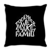 together we make a family 2 Throw Pillow