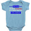 sorry this girl is already taken Baby Onesie