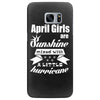 April Girls Are Sunshine Mixed With A Little Hurricane Samsung Galaxy S7 Edge