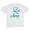 lord have mercy Youth Tee