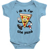 i do it for the pizza Baby Bodysuit