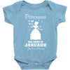 Princesses Are Born In January Baby Onesie