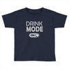 drink mode on Toddler T-shirt