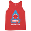 Feed Me And Tell Me I Am Pretty Tank Top