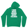 i have mixed drinks about feelings Hoodie