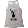 Princesses Are Born In August Racerback Tank