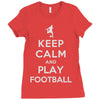 keep calm and play football Ladies Fitted T-Shirt
