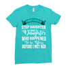 i don't have stepdaughter funny gift for stepdad. Ladies Fitted T-Shirt