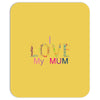 i love my mum colorful Mousepad