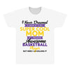 I Never Dreamed I'd Grow Up To Be A Super Cool Mom Of A Freaking Aweso All Over Men's T-shirt