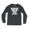 drinking before noon makes you a pirate not an alcoholic Long Sleeve Shirts