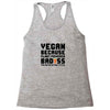Vegan Because Plant Powered Badass Was Not an Offical Tittle FulL Racerback Tank