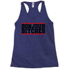 bonjour bitches Racerback Tank