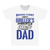 Behind Every Great Driller's Daughters Is A Truly Amazing Dad All Over Men's T-shirt