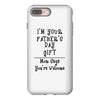 I'm Your Father's Day Gift Mom Says You're Welcome Text iPhone 8 Plus