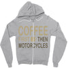 coffee then motorcycles Zipper Hoodie