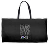 I'VE BEEN THINKING TOO MUCH Weekender Totes