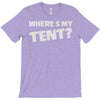 wheres my tent T-Shirt