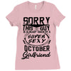 This Guy Is Taken By A Super Sexy October Girlfriend Ladies Fitted T-Shirt