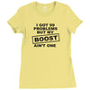 my boost aint one Ladies Fitted T-Shirt
