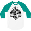 Dance Off Bro! 3/4 Sleeve Shirt