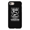 The Best Kind of Dad Raises a Caregiver Yes, She Bought Me This Shirt iPhone 8