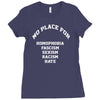 no place for homophobia sexism racism hate Ladies Fitted T-Shirt