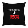 the floor is lava Throw Pillow