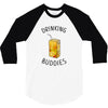 Drinking Buddies Juice 3/4 Sleeve Shirt