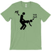 me and your mum T-Shirt