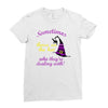 sometimes you have to throw on the hat! Ladies Fitted T-Shirt