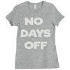 no days off Ladies Fitted T-Shirt