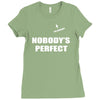 nobody's perfect  i'm nobody Ladies Fitted T-Shirt