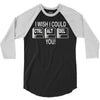 i wish i could ctrl alt del you 3/4 Sleeve Shirt