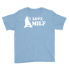 I Love Milf Youth Tee
