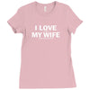 I Love It When My Wife Comes Sailing With Me Ladies Fitted T-Shirt