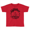 together Toddler T-shirt