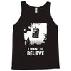 i want to believe Tank Top