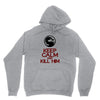 keep calm and kill him Hoodie