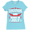 Legends Are Born In July Ladies Fitted T-Shirt