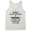 Smart Good Looking Paralegal Doesnt Get Better Than Tank Top