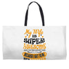 My Wife Is Super Awesome Her Husband Weekender Totes