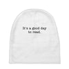 it's a good day to read text Baby Beanies