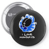 i love mondays Pin-back button