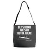 lets bomb the shit outta them Adjustable Strap Totes