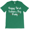 Happy First Father's Day Daddy T-Shirt